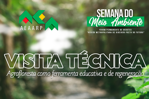 INCRIÇÕES ENCERRADAS - Somente para associados - Visita Técnica - XVI SEMANA DE MEIO AMBIENTE DA AEAARP