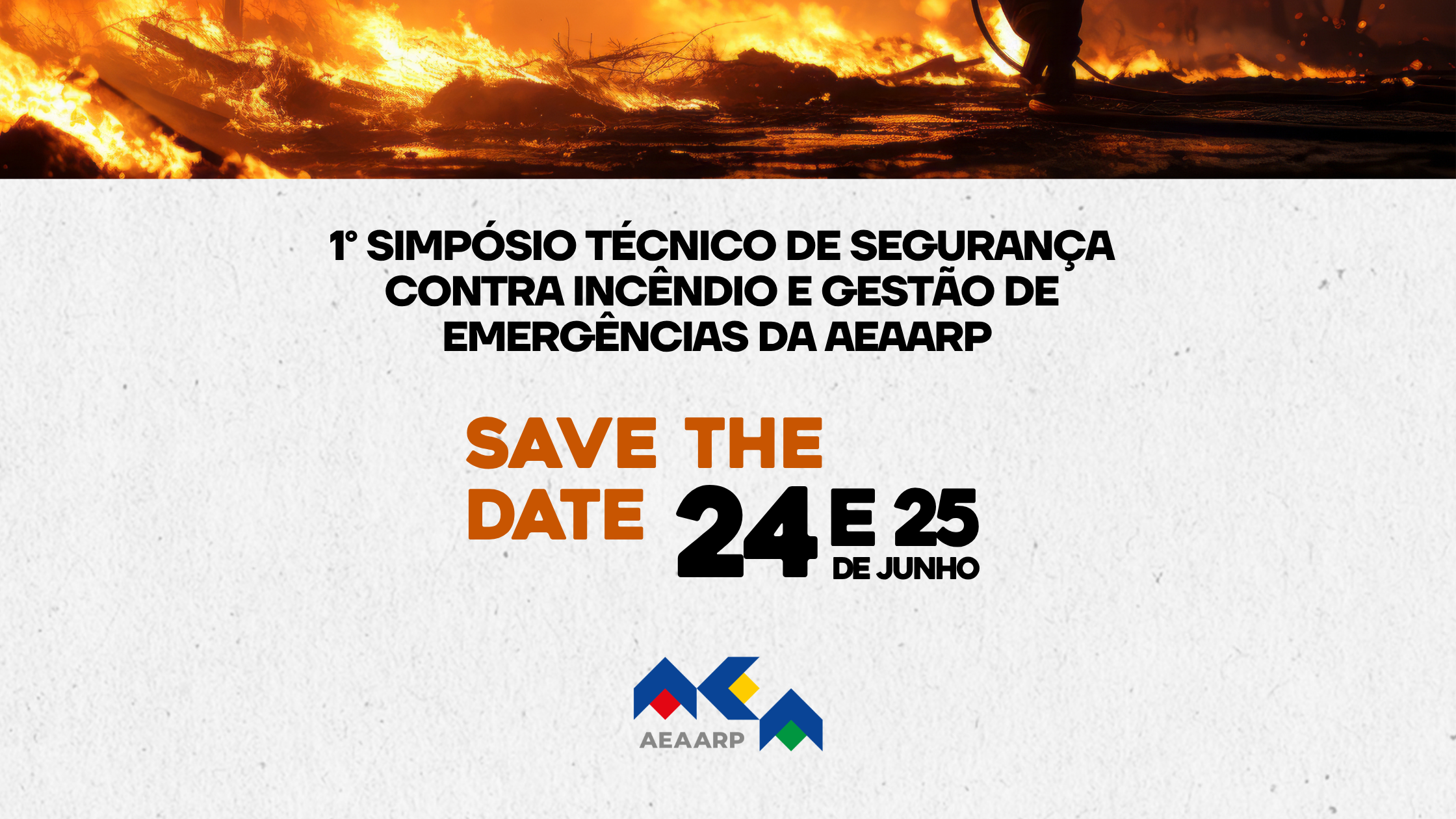 1º Simpósio Técnico de Segurança Contra Incêndio e Gestão de Emergências da AEAARP