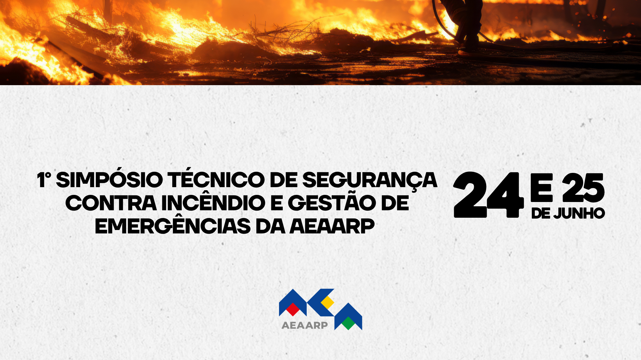 1º Simpósio Técnico de Segurança Contra Incêndio e Gestão de Emergências da AEAARP